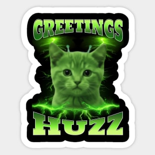 Greetings Huzz Funny Bootleg Huzz Green Alien Cat Meme design Sticker
